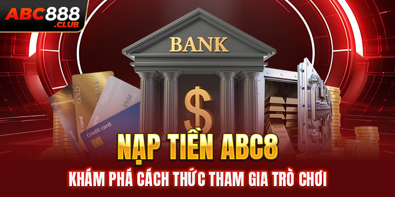 nạp tiền abc8