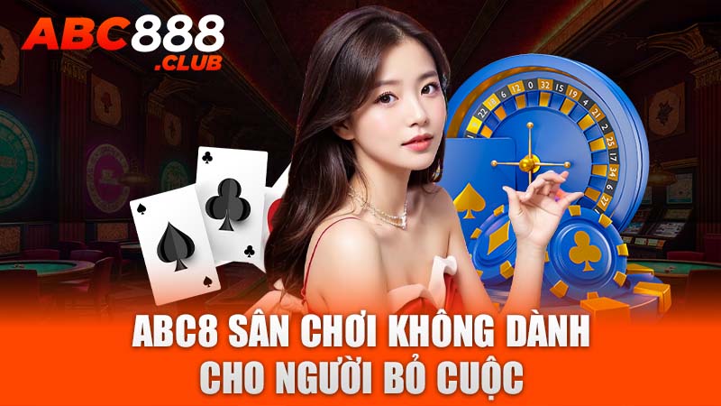 ABC8 sân chơi không dành cho người bỏ cuộc