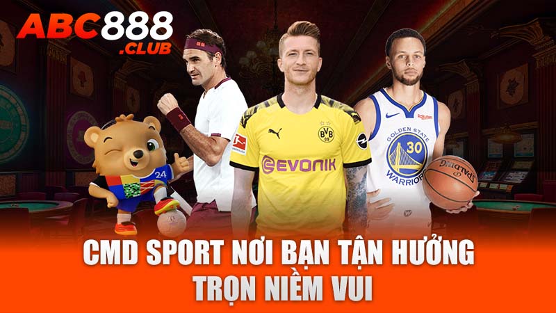 CMD Sport nơi bạn tận hưởng trọn niềm vui