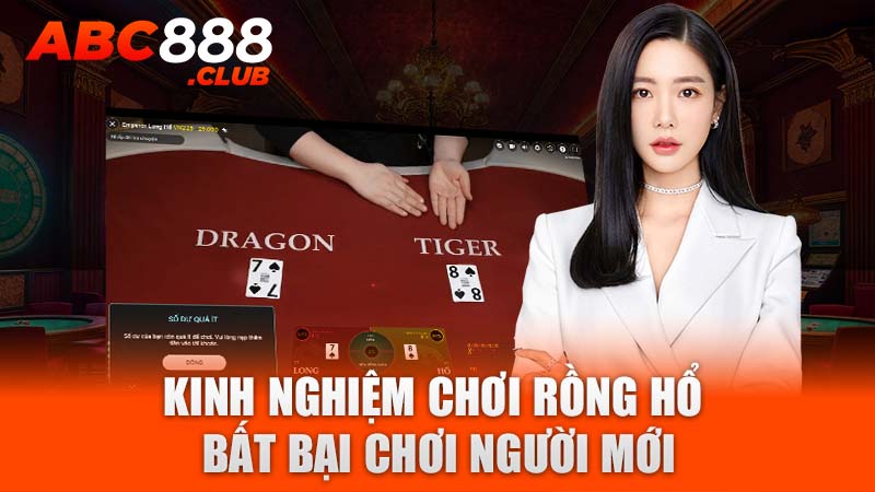 Kinh nghiệm chơi rồng hổ bất bại chơi người mới