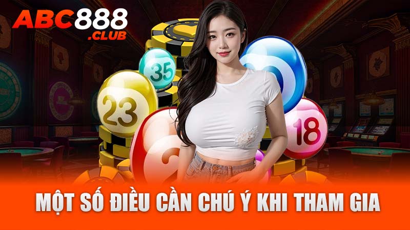 Một số điều cần chú ý khi tham gia 