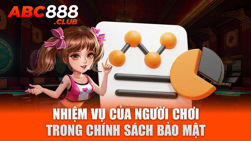 Nhiệm vụ của người chơi trong chính sách bảo mật