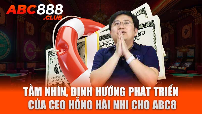 Tầm nhìn, định hướng phát triển của CEO Hồng Hài Nhi cho ABC8