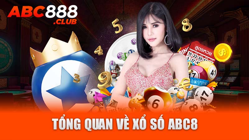 Tổng quan về xổ số ABC8