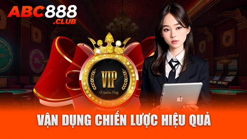 Vận dụng chiến lược hiệu quả